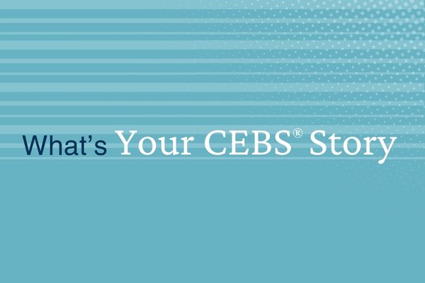 What's Your CEBS Story? Kari Luehmann, CEBS - CEBS News